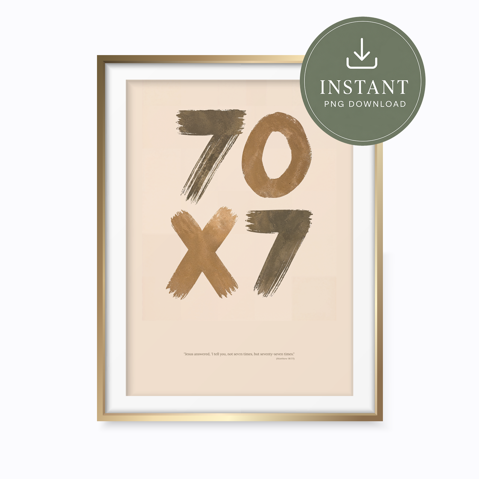Framed wall art print featuring the text '70 x 7' in brown brushstroke numerals on a warm beige background, shown in a gold frame with a white mat. A green circular badge in the top right says 'INSTANT PNG DOWNLOAD'.